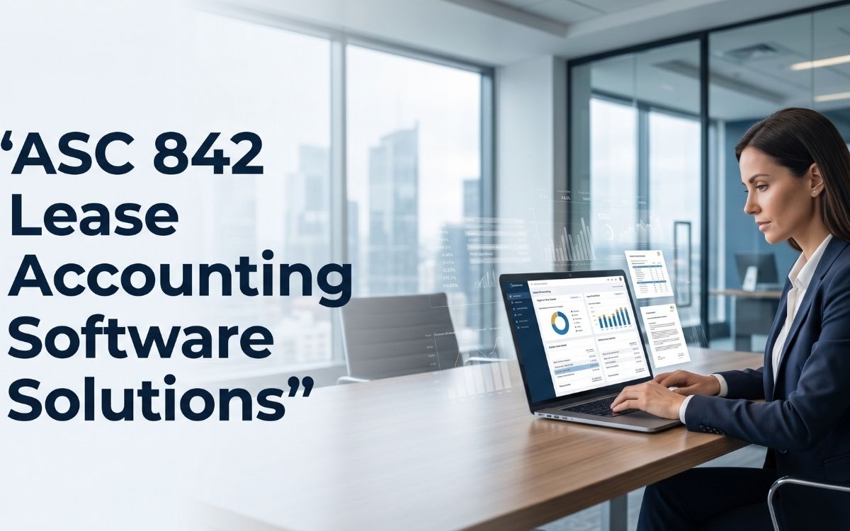 Best ASC 842 Lease Accounting Software Solutions (2026 Guide)