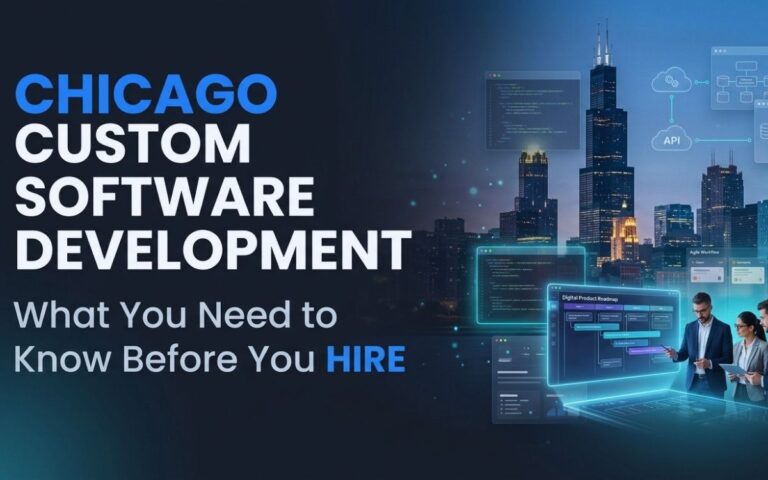 Chicago Custom Software Development in 2026: Costs, Hiring Tips & Best Firms