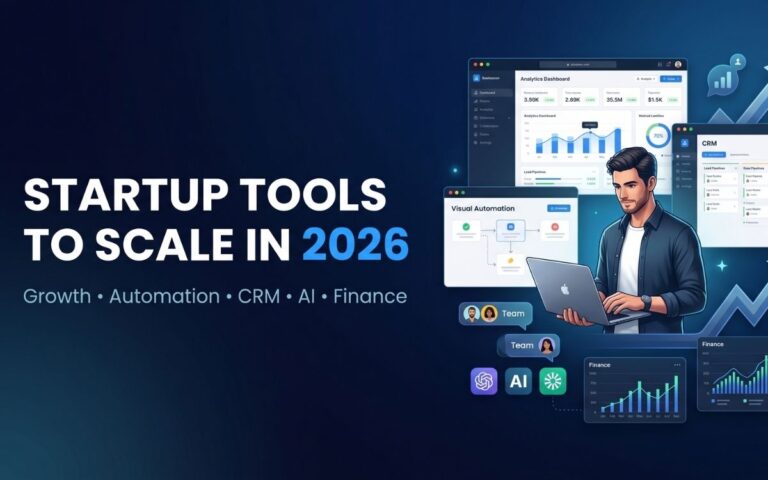 Startup Tools to Scale Fast in 2026: Best Growth Stack for Early-Stage Founders