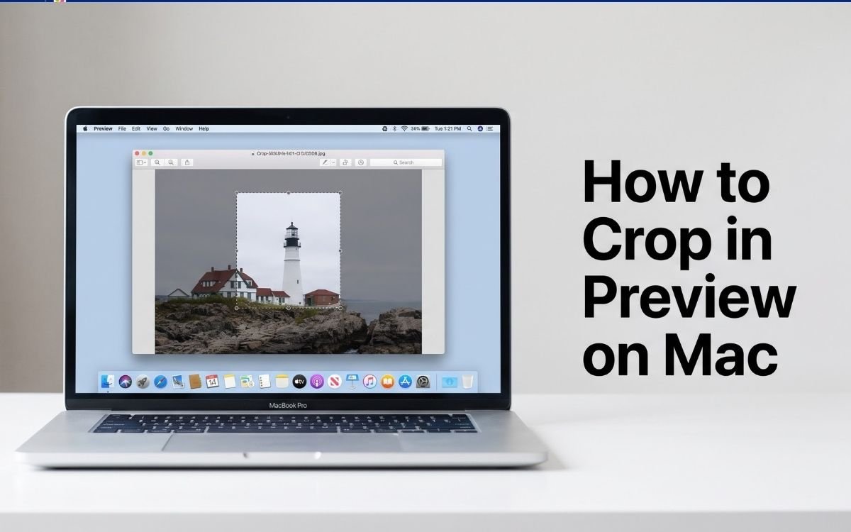 How to Crop in Preview on Mac: Quick 3-Step Guide (2026)